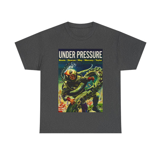 Under Pressure T-shirt