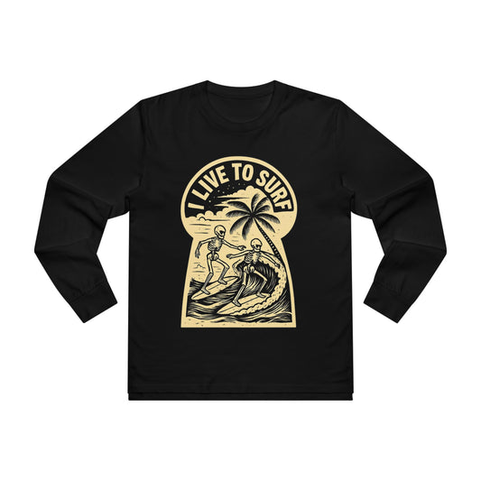 I Live To Surf Long Sleeve T-Shirt