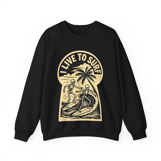 I Live To Surf Sweatshirt
